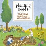 Planting Seeds: Practicing Mindfulness with Children